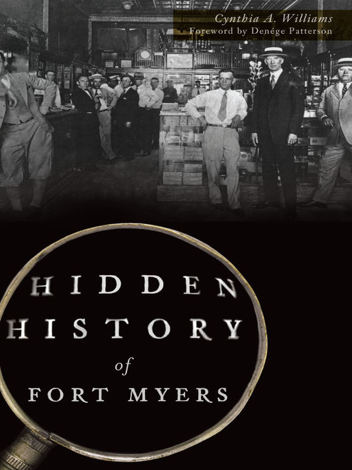 Title details for Hidden History of Fort Myers by Cynthia A. Williams - Available
